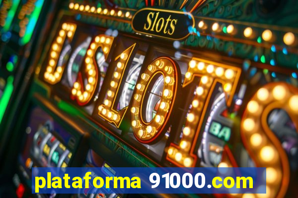 plataforma 91000.com